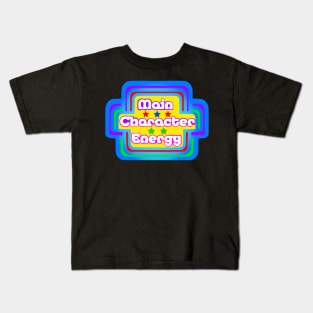 Main Character Energy! Kids T-Shirt